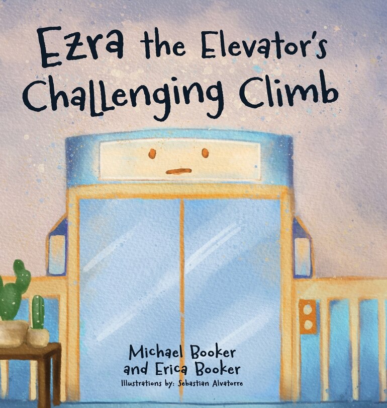 Front cover_Ezra the Elevator's Challenging Climb