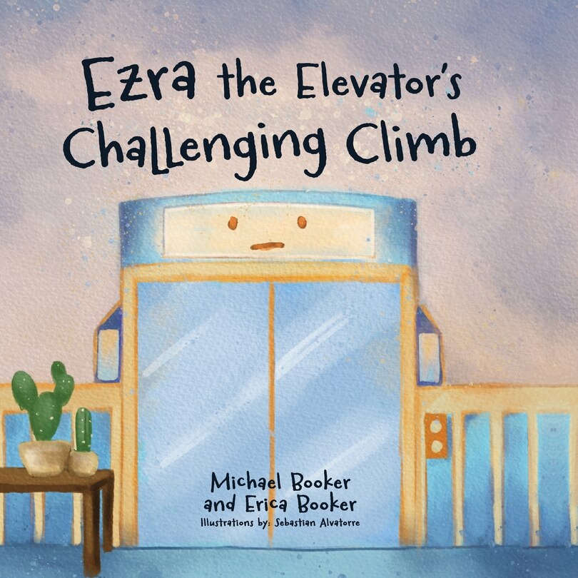 Front cover_Ezra the Elevator's Challenging Climb