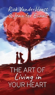 Front cover_The Art of Living in Your Heart