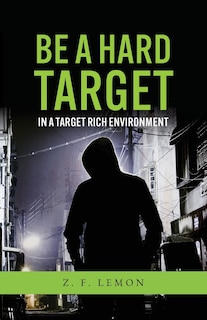 Couverture_Be a Hard Target in a Target Rich Environment