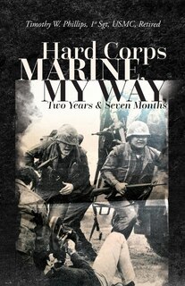 Couverture_Hard Corps Marine, My Way, Two Years & Seven Months