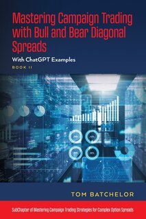 Front cover_Mastering Campaign Trading with Bull and Bear Diagonal Spreads