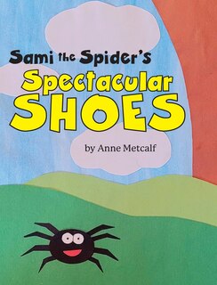 Front cover_Sami the Spider's Spectacular Shoes