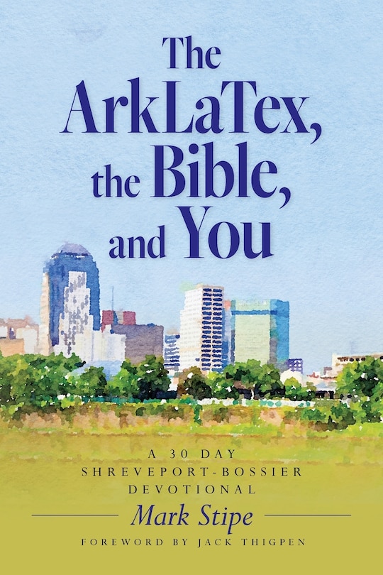 Front cover_The ArkLaTex, the Bible, and You