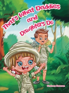 Front cover_That's What Daddies and Daughters Do