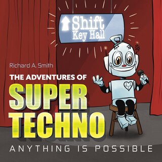 Front cover_The Adventures of Super Techno