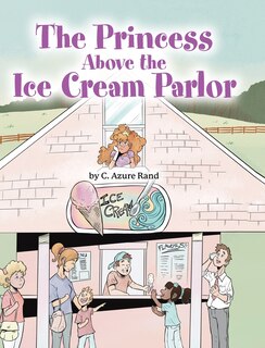 Front cover_The Princess Above the Ice Cream Parlor