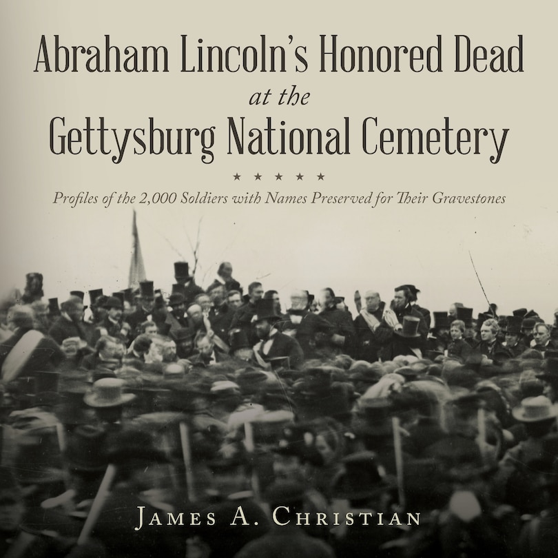 Front cover_Abraham Lincoln's Honored Dead at The Gettysburg National Cemetery
