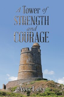 Couverture_A Tower of Strength and Courage
