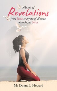 Front cover_A Book of Revelations from Jesus to a Young Woman Who Found Jesus