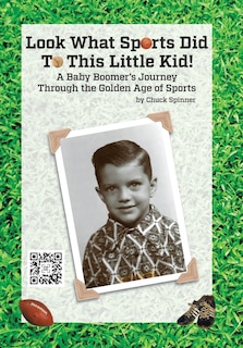 Front cover_Look What Sports Did To This Little Kid!