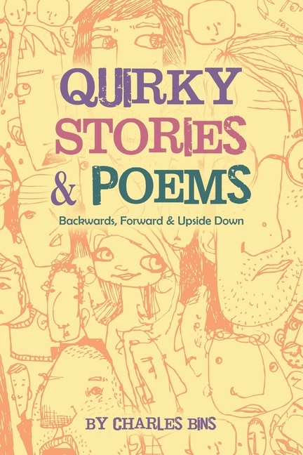 Quirky Stories & Poems: Backwards, Forward & Upside Down