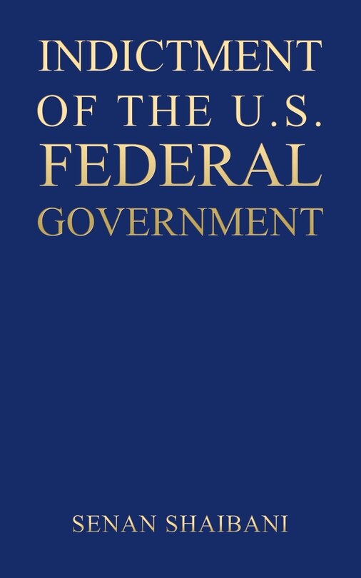 Front cover_Indictment of the U.S. Federal Government