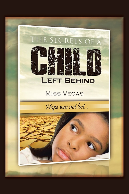 Front cover_The Secrets of A Child Left Behind
