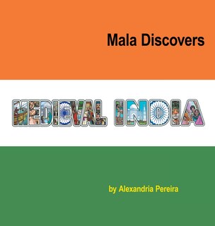 Front cover_Mala Discovers Medieval India