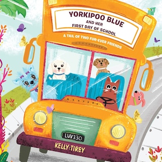 Front cover_Yorkipoo Blue and her First Day of School
