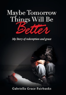 Couverture_Maybe Tomorrow Things Will Be Better