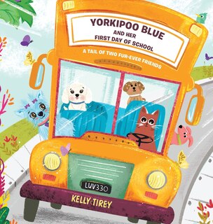 Front cover_Yorkipoo Blue and her First Day of School