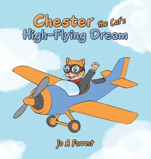 Front cover_Chester the Cat's High-Flying Dream