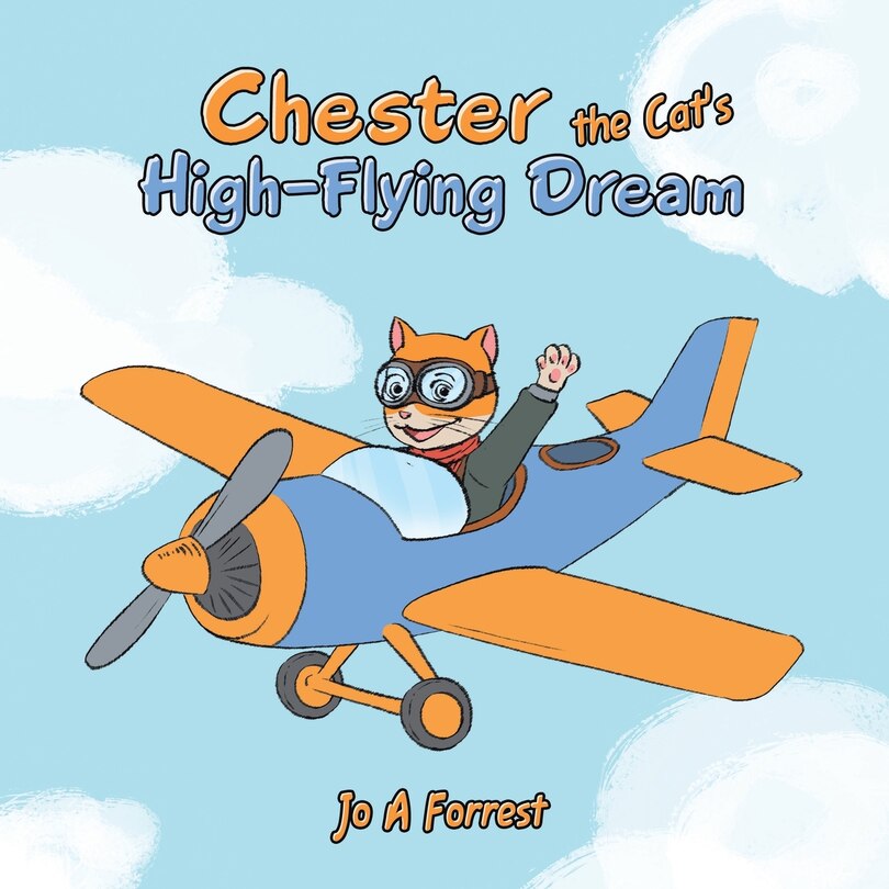 Front cover_Chester the Cat's High-Flying Dream