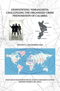 Demystifying 'Ndrangheta: Challenging the Organized Crime Phenomenon of Calabria