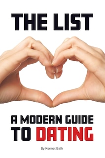 The List: A Modern Guide to Dating