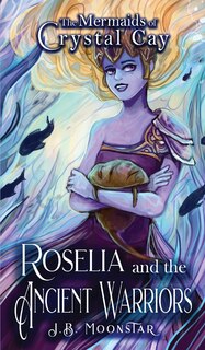 Front cover_Roselia and the Ancient Warriors
