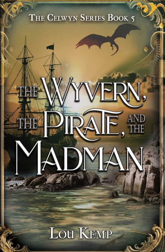 Front cover_The Wyvern, the Pirate, and the Madman