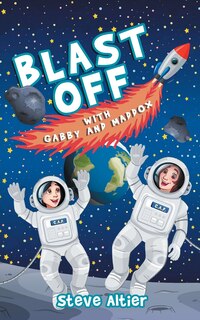Front cover_Blast Off with Gabby and Maddox