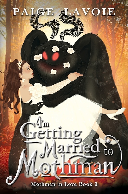 Front cover_I'm Getting Married to Mothman
