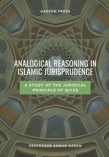 Front cover_Analogical Reasoning In Islamic Jurisprudence