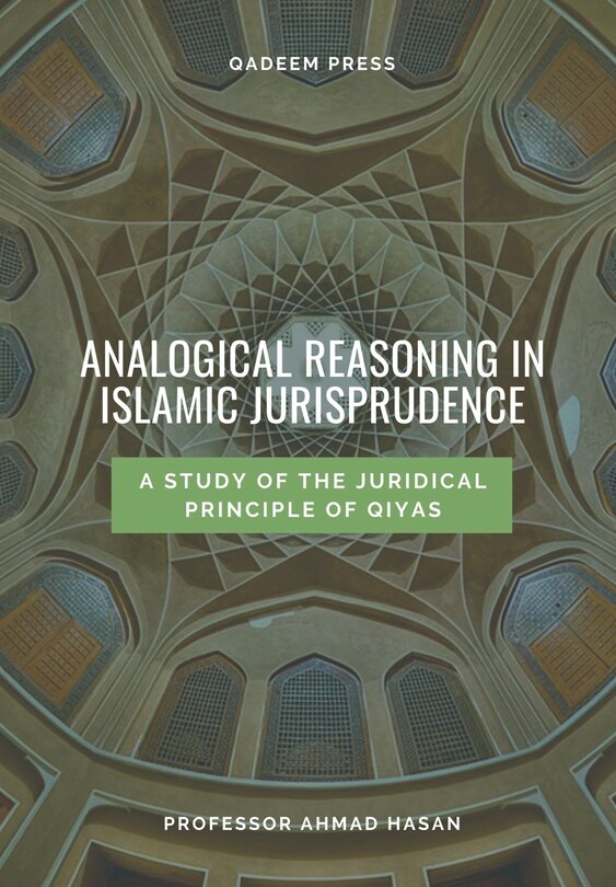 Front cover_Analogical Reasoning In Islamic Jurisprudence