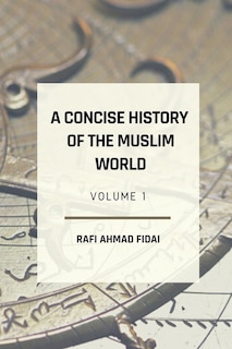 Front cover_A Concise History of the Muslim World