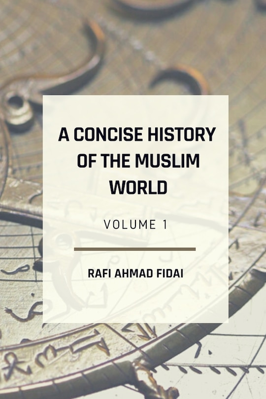 Front cover_A Concise History of the Muslim World