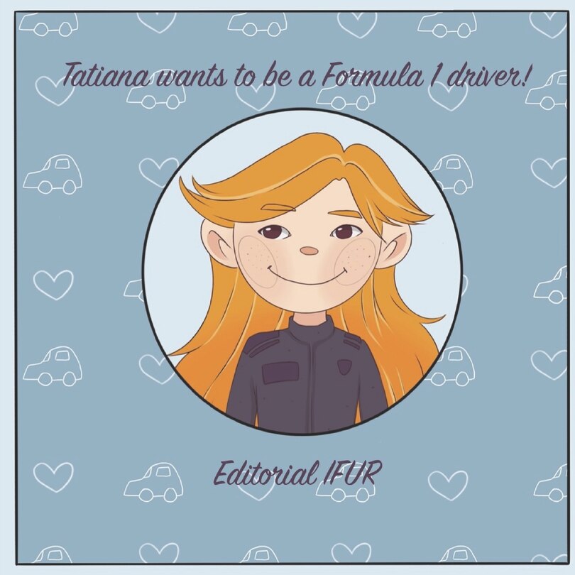 Front cover_Tatiana wants to be a Formula 1 driver!