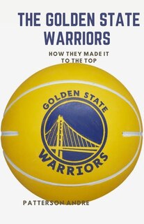 Front cover_The Golden State Warriors
