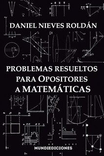 Front cover_Problemas resueltos para opositores a matemáticas