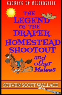 Front cover_The Legend of the Draper Homestead Shootout