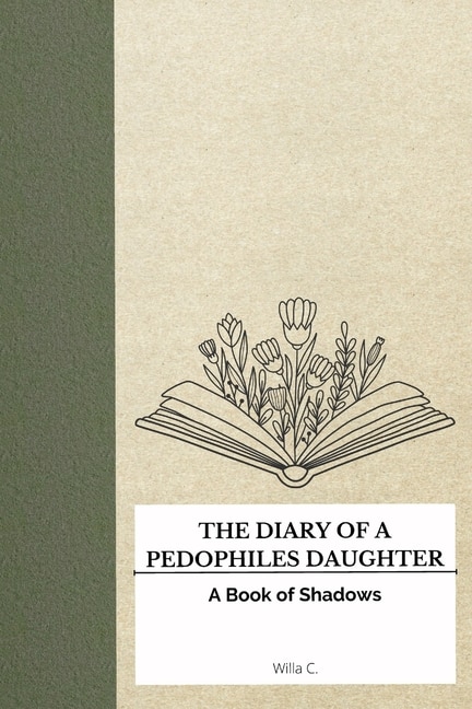 Front cover_The Diary of a Pedophile's Daughter