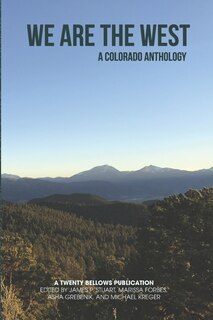 We are the West: A Colorado Anthology