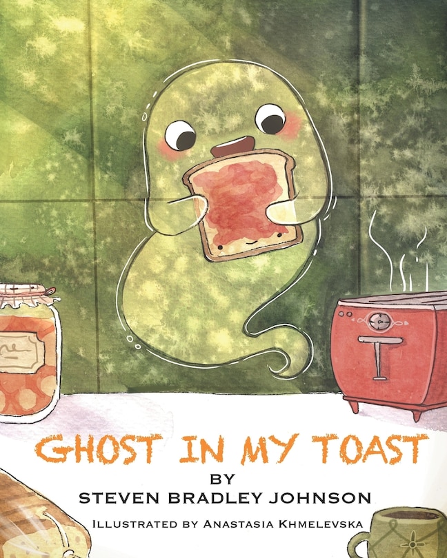 Ghost in My Toast