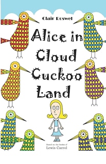 Alice in Cloud Cuckoo Land