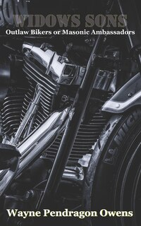 Widows Sons: Outlaw Bikers or Masonic Ambassadors