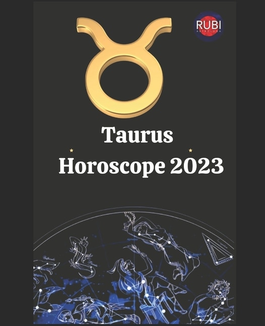 Taurus. Horoscope 2023