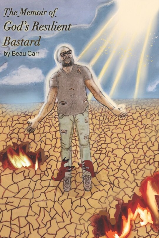 Front cover_The Memoir of God's Resilient Bastard