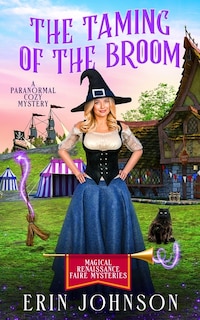 The Taming of the Broom: A Paranormal Cozy Mystery