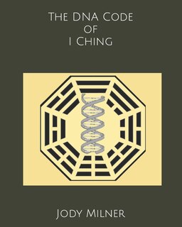 Couverture_The DNA Code of I Ching