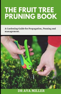Front cover_The Fruit Tree Pruning Book