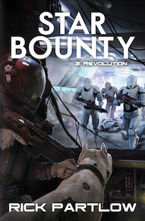 Star Bounty: Revolution: (A Military Sci-Fi Series)