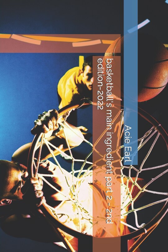 basketball's main ingredient part 2 - 2nd edition-2022